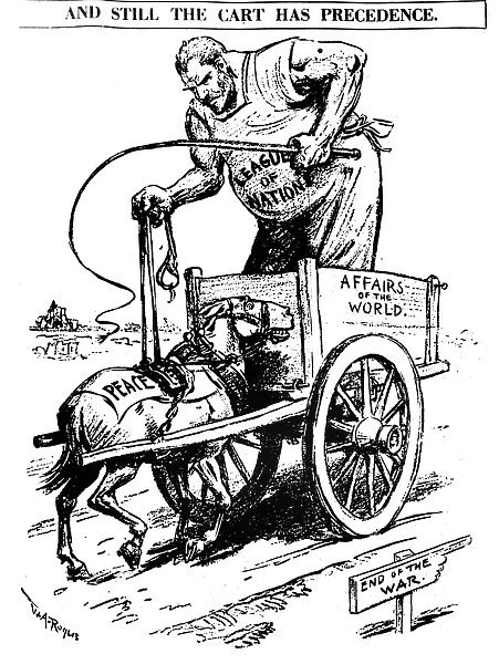 LEAGUE OF NATIONS, 1919. And Still the Cart has Precedence. American cartoon comment by W. A. Rogers, March 1919, on the resistance to the League of Nations