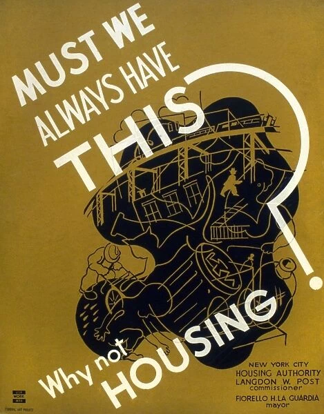 NEW DEAL: WPA POSTER. Must We Always Have This? Why Not Housing? American poster