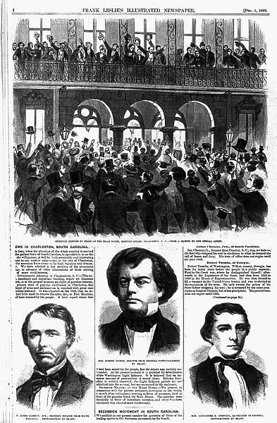 SOUTH CAROLINA: SECESSION. Secession meeting in front of the Mills House, Meeting Street, in Charleston, South Carolina. Below are portraits of James Chestnut, Jr. seceding Senator from South Carolina; Robert Toombs, Senator from Georgia; and Alexander Stephens, ex-Senator of Georgia. Page from Frank Leslies newspaper, 1860