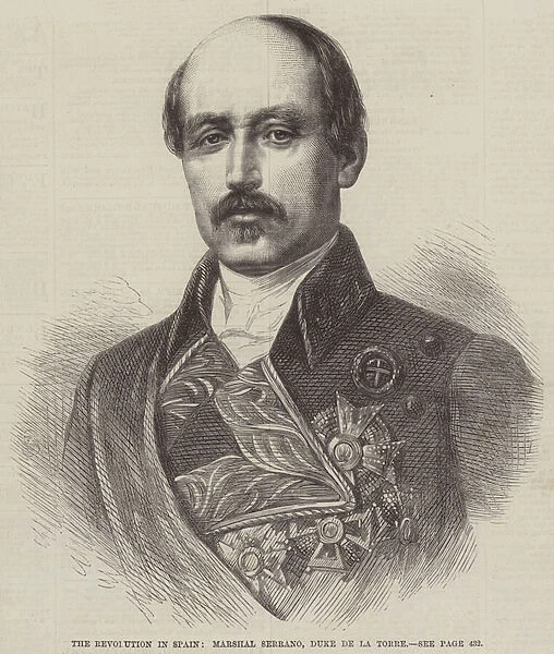 The Revolution in Spain, Marshal Serrano, Duke de la Torre (engraving)