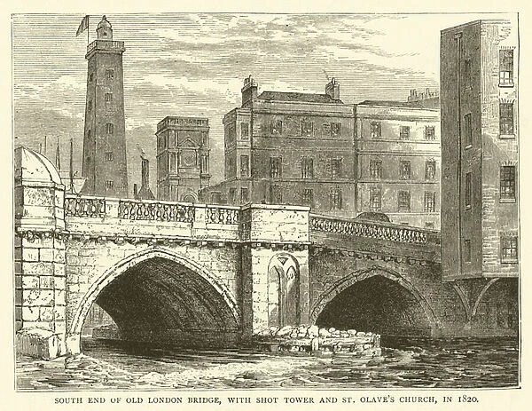 South end of Old London Bridge, with Shot Tower and St Olaves Church, in 1820 (engraving)