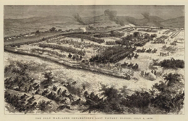 The Zulu War, Lord Chelmsfords Last Victory, Ulundi, 4 July 1879 (engraving)