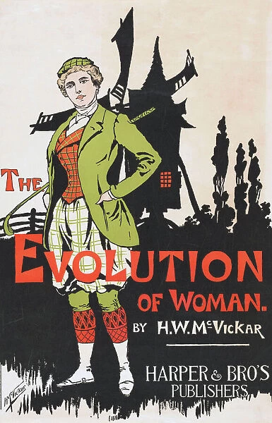 Advertising poster for the Harper and Brothers 1896 edition of The Evolution of Woman by Harry Whitney McVickar, 1860 - 1905. The slim (96 pages) volume featured illustrations accompanied by doggerel concerning the lot of women through the ages