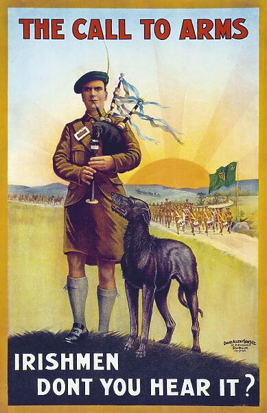 The Call to Arms. Irishmen Don t You Hear It. First World War recruiting poster calling for Irish volunteers to enlist in the armed forces