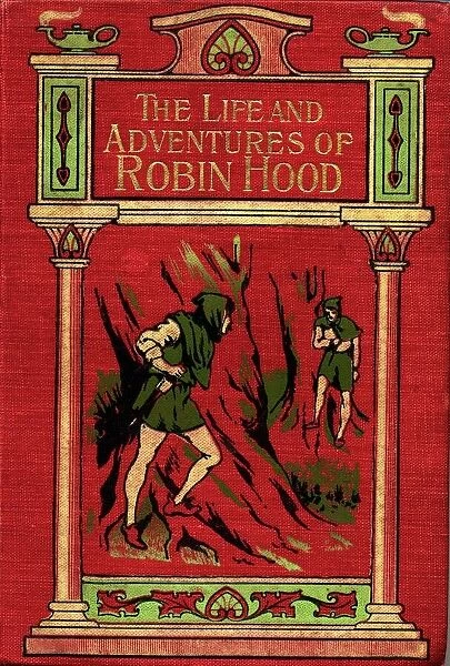 The Life And Adventures Of Robin Hood. Front Cover From The Book Of The Same Title By John B. Marsh Published Circa.1900