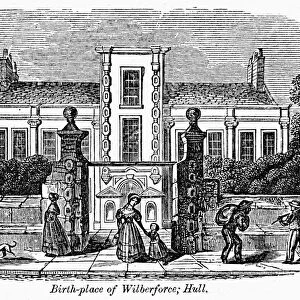 WILLIAM WILBERFORCE (1759-1833). English philanthropist and abolitionist. The birthplace of Wilberforce at Hull, England. Wood engraving, American, c1850