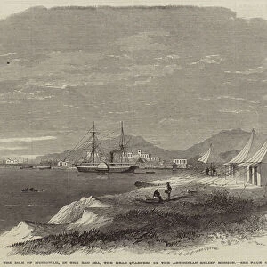 The Isle of Mussowah, in the Red Sea, the Head-Quarters of the Abyssinian Relief Mission (engraving)