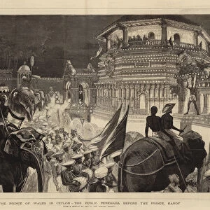 The Prince of Wales in Ceylon, the Public Perehara before the Prince, Kandy (engraving)