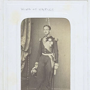 King of Naples, 1860-69. Creator: Alphonse Bernoud