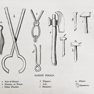 Saxon Tools - a. Pair of Shears b. Pincers or Tongs c. Other Pincers d. Nippers e. Axe f. Hammer g. Chisel h. i. Hammers. From The History of Progress in Great Britain, published 1866